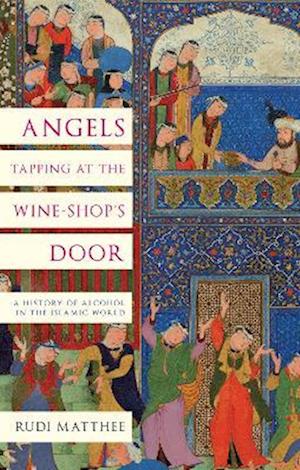 Angels Tapping at the Wine-&#173;Shop’s Door