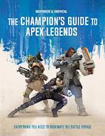 The Champion's Guide to Apex Legends