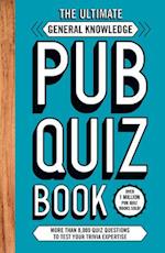 The Ultimate General Knowledge Pub Quiz Book