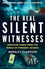 The Real Silent Witnesses : Shocking cases from the World of Forensic Science