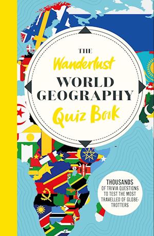 The Wanderlust World Travel Quiz Book