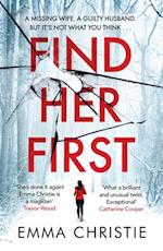 Find Her First : The breathlessly twisty new thriller from Best Scottish Crime Book nominee