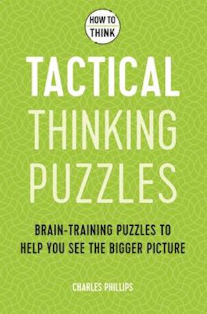 How to Think - Tactical Thinking Puzzles