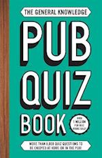 The General Knowledge Pub Quiz Book