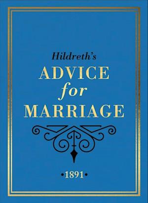 Hildreth's Advice for Marriage, 1891