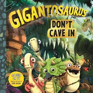 Gigantosaurus - Don't Cave In