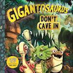 Gigantosaurus - Don't Cave In