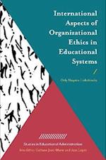 International Aspects of Organizational Ethics in Educational Systems