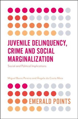 Juvenile Delinquency, Crime and Social Marginalization