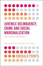 Juvenile Delinquency, Crime and Social Marginalization