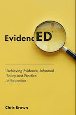Achieving Evidence-Informed Policy and Practice in Education