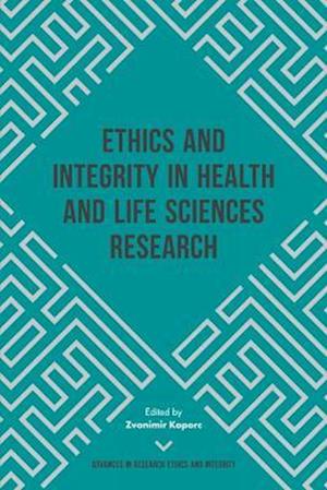 Ethics and Integrity in Health and Life Sciences Research