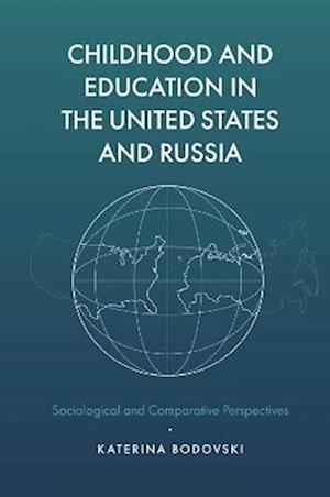 Childhood and Education in the United States and Russia