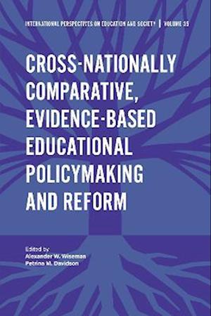 Cross-nationally Comparative, Evidence-based Educational Policymaking and Reform