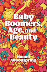Baby Boomers, Age, and Beauty