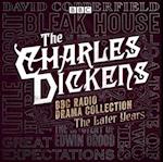 Charles Dickens BBC Radio Drama Collection: The Later Years