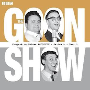 Goon Show Compendium Volume 14: Series 4, Part 2