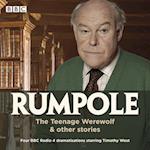 Rumpole: The Teenage Werewolf & other stories