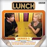 Lunch: Series 5