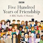 Five Hundred Years of Friendship
