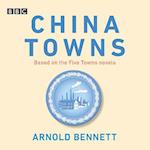 China Towns: Based on the Five Towns Novels