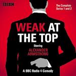 Weak at the Top: The Complete Series 1 and 2