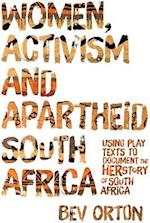 Women, Activism and Apartheid South Africa