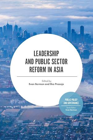 Leadership and Public Sector Reform in Asia