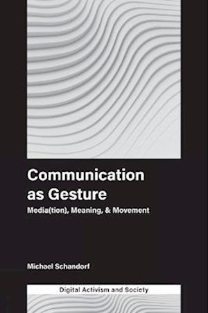 Communication as Gesture