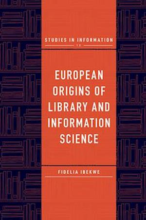 European Origins of Library and Information Science