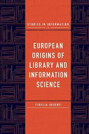 European Origins of Library and Information Science