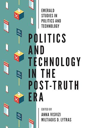 Politics and Technology in the Post-Truth Era