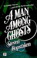 A Man Among Ghosts