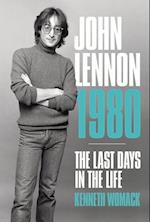 John Lennon, 1980: The Final Days