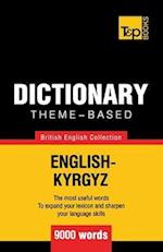 Theme-Based Dictionary British English-Kyrgyz - 9000 Words