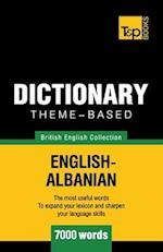 Theme-Based Dictionary British English-Albanian - 7000 Words