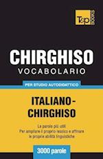 Vocabolario Italiano-Chirghiso Per Studio Autodidattico - 3000 Parole