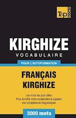 Vocabulaire Français-Kirghize Pour l'Autoformation - 3000 Mots