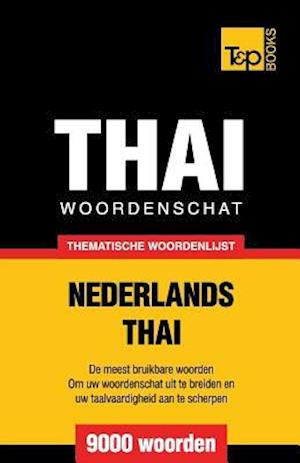 Thematische Woordenschat Nederlands-Thai - 9000 Woorden