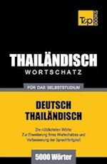 Wortschatz Deutsch-Thailändisch Für Das Selbststudium - 5000 Wörter