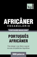 Vocabulário Português Brasileiro-Africâner - 5000 Palavras