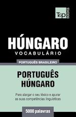 Vocabulário Português Brasileiro-Húngaro - 5000 Palavras