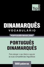 Vocabulário Português Brasileiro-Dinamarquês - 5000 Palavras