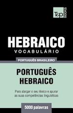 Vocabulário Português Brasileiro-Hebraico - 5000 Palavras