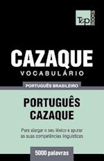 Vocabulário Português Brasileiro-Cazaque - 5000 Palavras