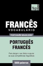 Vocabulário Português Brasileiro-Francês - 5000 Palavras