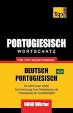 Portugiesisch - Wortschatz - Für Das Selbststudium - Deutsch-Portugiesisch - 9000 Wörter