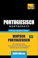 Portugiesisch - Wortschatz - Für Das Selbststudium - Deutsch-Portugiesisch - 3000 Wörter: Brasilianisch Portugiesisch