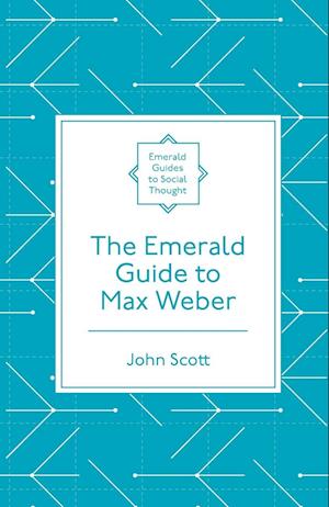 The Emerald Guide to Max Weber