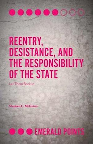 Reentry, Desistance, and the Responsibility of the State